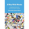 A Way With Words: Navigating the Marvelous Maze of the English Language