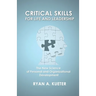 Critical Skills for Life and Leadership: The New Science of Personal and Organizational Development