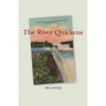 The River Quickens