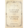 The Legend of Tartuka Island and the Chosen Pearls