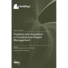 Tradition and Innovation in Construction Project Management