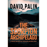 The Scorpion Archipelago: A Chilling Thriller of Lost Civilisations and Buried Truths - for Adult Readers
