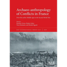 Archaeo-anthropology of Conflicts in France: From the earlier Middle Ages to the Second World War