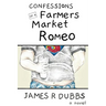 Confessions of a Farmers Market Romeo