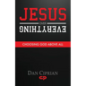 Jesus Over Everything: Choosing God Above All
