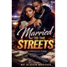 Married To The Streets