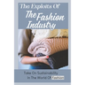 The Exploits Of The Fashion Industry: Take On Sustainability In The World Of Fashion