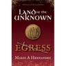 Land of the Unknown: Egress