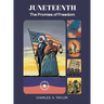 Juneteenth: The Promise of Freedom