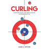 Curling: Complete Rules and Regulations, With Diagrams of Play