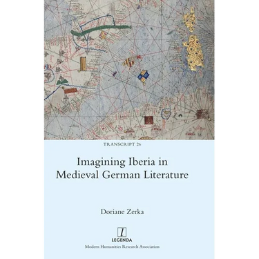 Imagining Iberia in Medieval German Literature