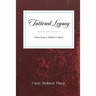 Tattered Legacy: Notes from a Mother's Heart