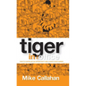 Tiger in the Office: How to Capitalize on Opportunity and Launch Your Career