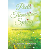 Poetic Transitions Spring: Third of a Four-Part Poetry Series