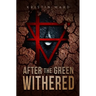 After the Green Withered