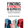 Finding Strength in Numbers: The Power of Collective Healing in Communities