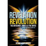 Revelation Revolution: The Antichrist, Angels and the Abyss