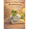 Penny the Page-Loving Bookworm: A Library Adventure