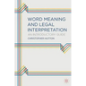 Word Meaning and Legal Interpretation: An Introductory Guide