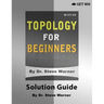 Topology for Beginners - Solution Guide