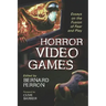 Horror Video Games: Essays on the Fusion of Fear and Play