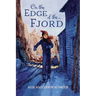 On the Edge of the Fjord