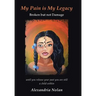 My Pain Is My Legacy: Broken But Not Damage