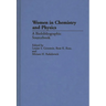 Women in Chemistry and Physics: A Biobibliographic Sourcebook