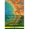 The Subconscious Mind and Its Illuminating Light: An Interpretation