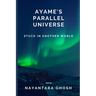 Ayame's Parallel Universe: Stuck In Another World