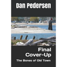 Final Cover-Up: The Bones of Old Town