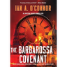 The Barbarossa Covenant: An International Conspiracy to Kill a Pope and Crown a Czar