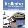 Kalimba Easy Arrangements - 12 Sea Shantys - Ohne Noten - No Music Notes + MP3 Sound Downloads