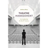 Theatre Management: Arts Leadership for the 21st Century