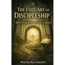 The Lost Art of Discipleship