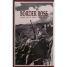Border Boss: Captain John R. Hughes - Texas Ranger