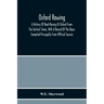 Oxford Rowing; A History Of Boat-Racing At Oxford From The Earliest Times, With A Record Of The Races Compiled Principally From Official Sources