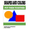 Shapes and Colors: Put them Together