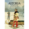 Astoria, or Anecdotes of an Enterprize Beyond the Rocky Mountains