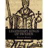 Legendary Kings of Sweden