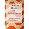 Te Pito Te Henua, or Easter Island
