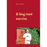 Qi Gong stand exercises: including the 5 animal positions