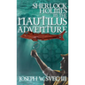 Sherlock Holmes in the Nautilus Adventure