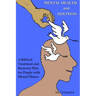 Mental Health and Holiness: A Biblical Treatment and Recovery Plan for People with Mental Illness