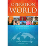 Operation World: The Definitive Prayer Guide to Every Nation