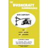 The Bushcraft Handbooks - Bush Campcraft