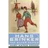Hans Brinker, or the Silver Skates