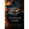 The Thomas Code: Solving the mystery of the Gospel of Thomas