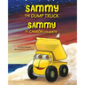 Sammy the Dump Truck / Sammy el Camión Volquete (English and Spanish Edition)