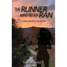 The Runner Who Never Ran: A Game Warden's Daughter